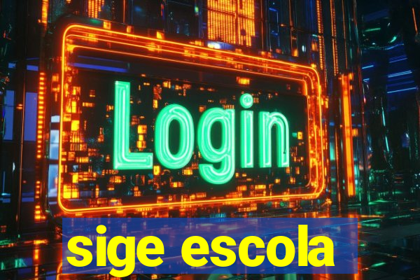 sige escola